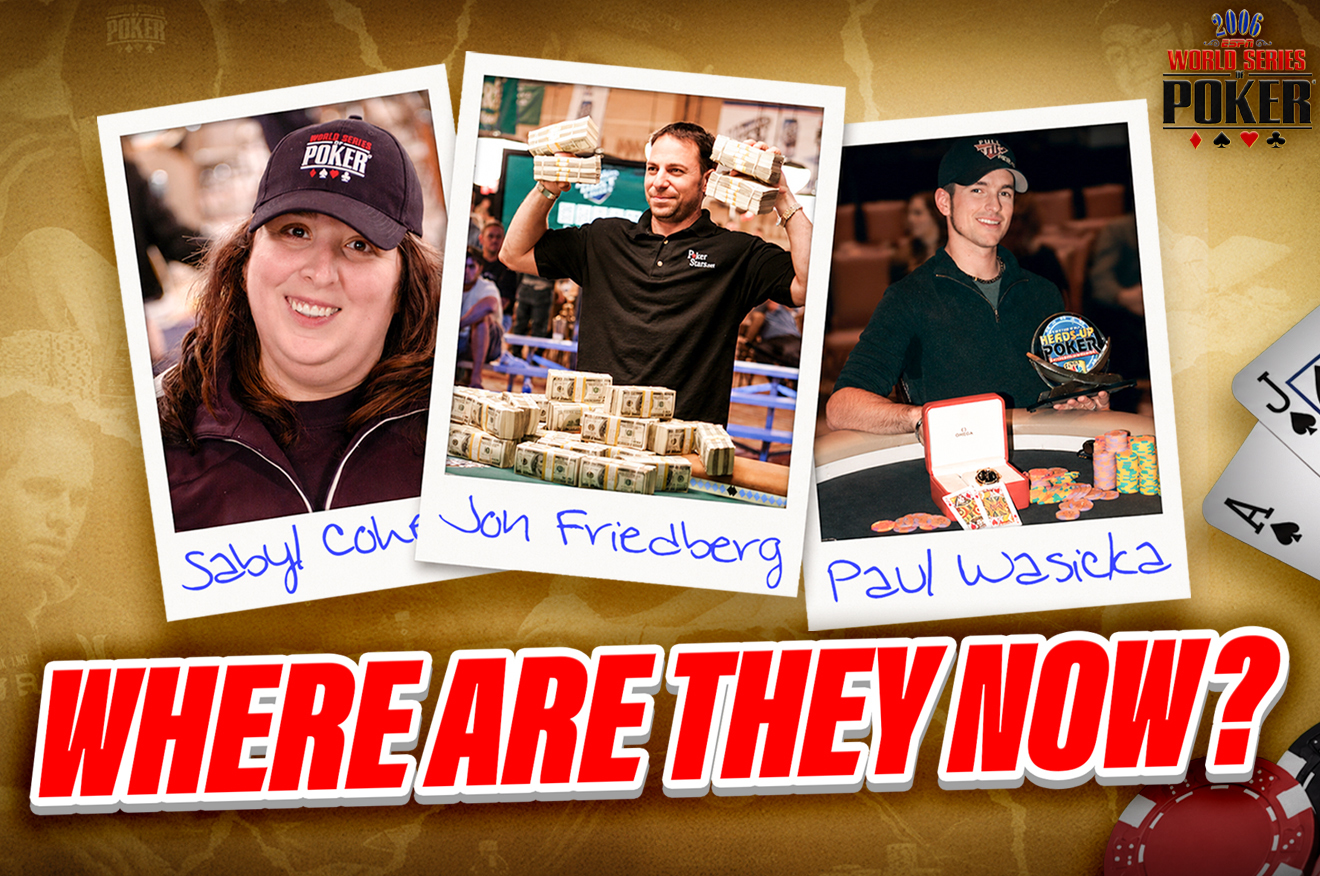 2006 WSOP 传奇重访：保罗·瓦西卡、萨比尔·科恩与乔恩·弗里德伯格的十年变迁 - 澳门赌场
